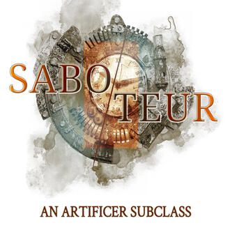 Saboteur (Artificer Subclass)